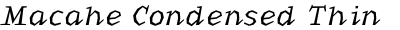 Macahe Condensed Thin Italic